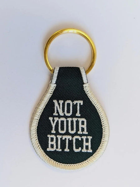 Not Your B*tch Embroidered Key Tag