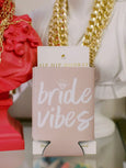 Bride Vibes Can Cooler