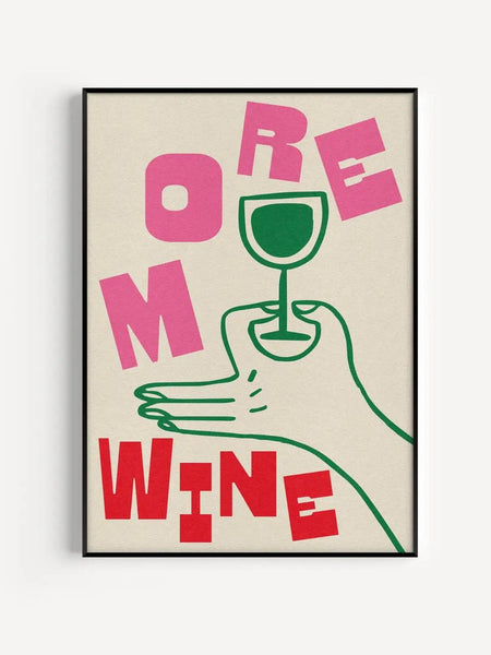 Print - More Wine